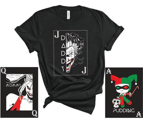 Joker - Harley Quinn - Baby Harley - Pudding - Mommy - Daddy - Deck card family Shirt - Onesie - Fan